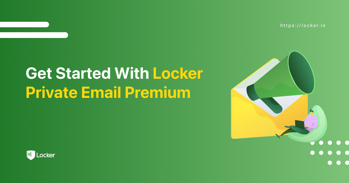 Introducing Allnew Features In Locker Private Email Premium