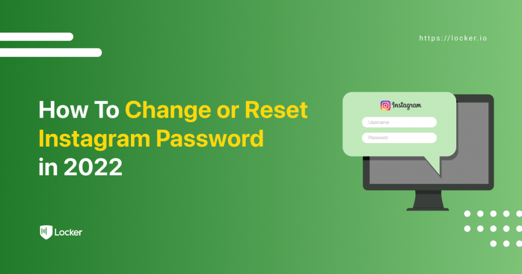 How to Change or Reset Instagram Password in 2022 | Locker