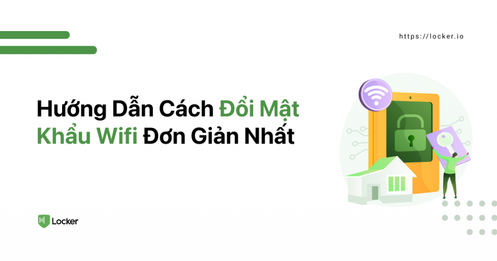 Hướng dẫn cách đổi mật khẩu Wifi đơn giản nhất